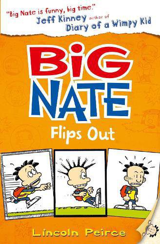 Big Nate Flips Out - Big Nate Book 5 Lincoln Pierce