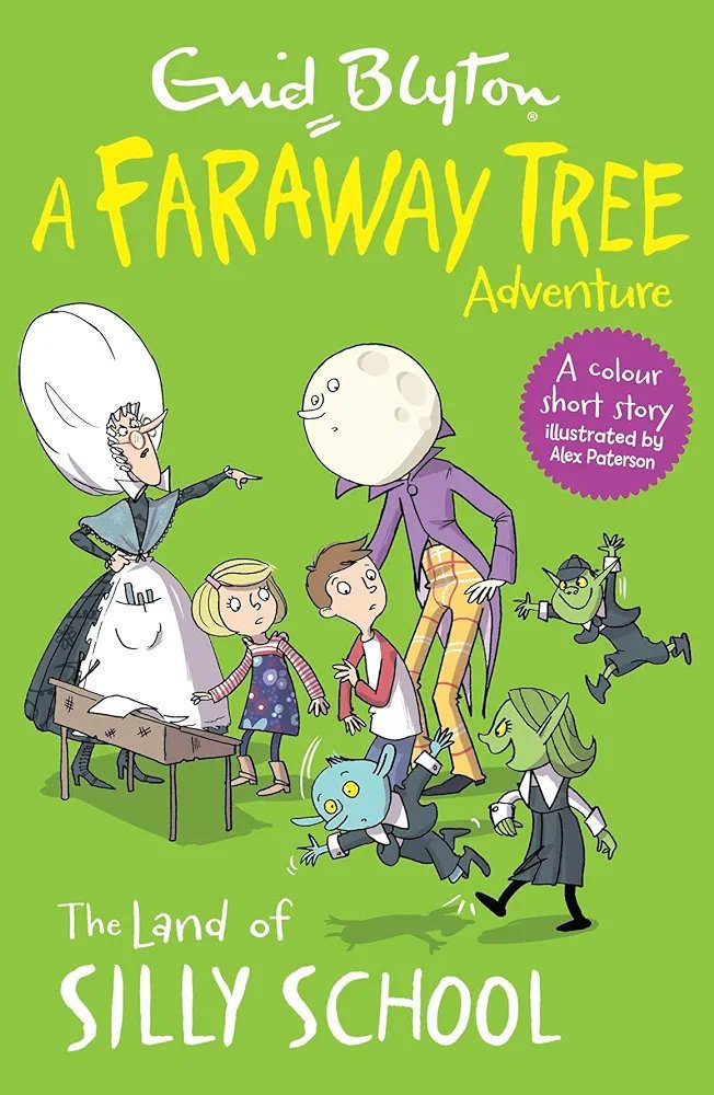 The Land of Silly School: Colour Short Stories ( A Faraway Tree Adventure)