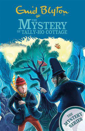 The Mystery Series: The Mystery of Tally-Ho Cottage: Book 12 Enid Blyton