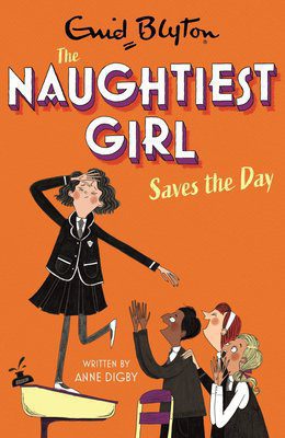 The Naughtiest Girl Saves The Day: Book 7