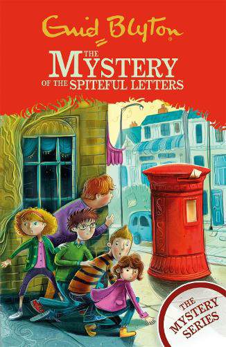 The Mystery Series: The Mystery of the Spiteful Letters: Book 4 Enid Blyton