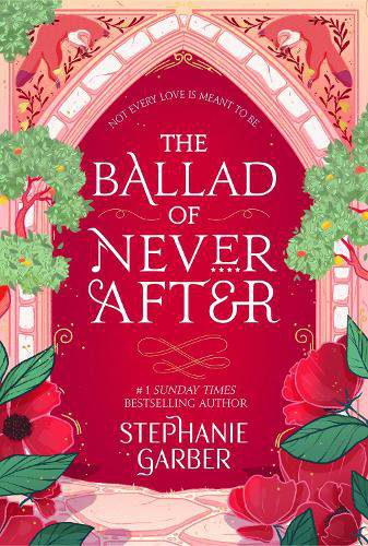 The Ballad of Never After - (Once Upon a Broken Heart Book 2)