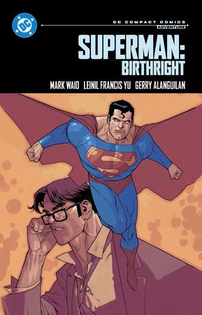 Superman: Birthright: DC Compact Comics Edition By Mark Waid