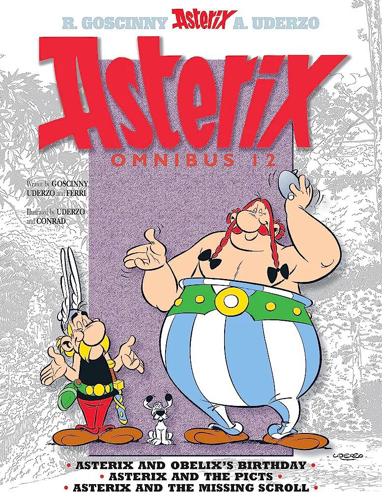 Asterix Omnibus 12: Asterix and Obelix's Birthday, Asterix and The Picts, Asterix and The Missing Scroll