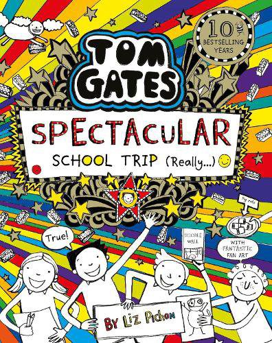 Tom Gates Book 17: Spectacular School Trip (Really)