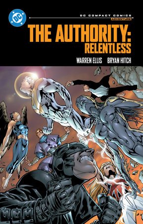 The Authority: Relentless: DC Compact Comics Edition By Warren Ellis