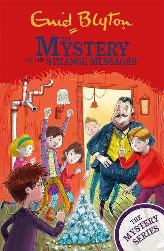 The Mystery Series: The Mystery of the Strange Messages: Book 14 Enid Blyton