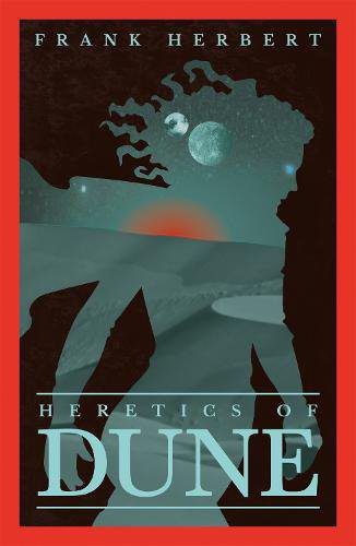 Heretics Of Dune : Book 5 Frank Herbert