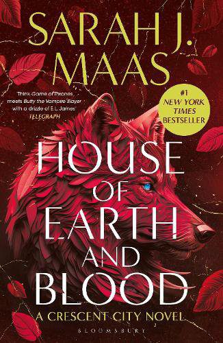 House of Earth and Blood - Book 1 Crescent City Series Sarah J. Maas