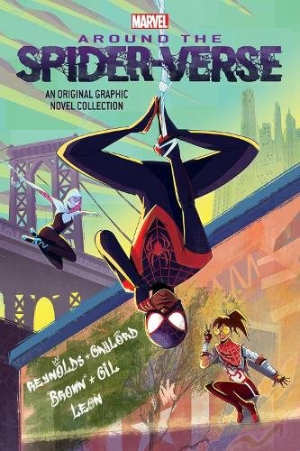 Miles Morales: Around the Spider-Verse (Original Spider-Man Graphic Novel) Justin A. Reynolds