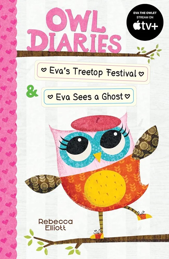 Owl Diaries Bind-Up 1: Eva's Treetop Festival &amp; Eva Sees a Ghost