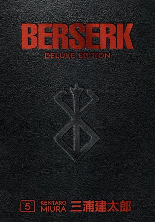 Berserk Deluxe Edition Vol 5 (Includes Volumes 13,14,15) By Kentaro Miura and Jason DeAngelis