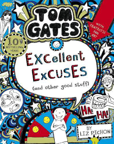 Tom Gates Book 2: Excellent Excuses (And Other Good Stuff)