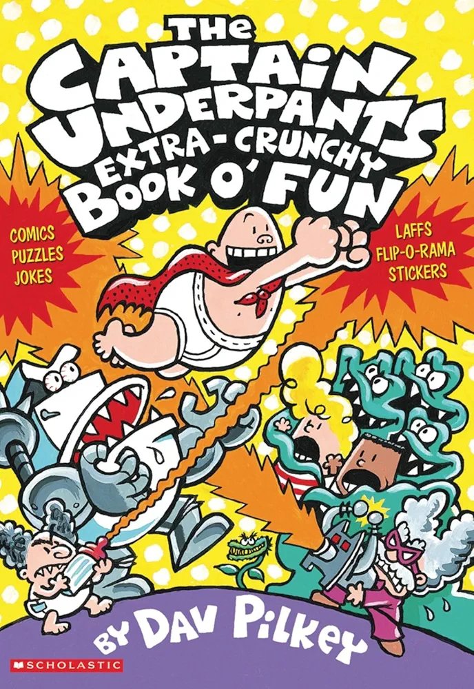 The Captain Underpants' Extra-Crunchy Book O'Fun Dav Pilkey