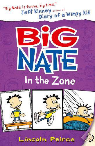 Big Nate in the Zone - Big Nate Book 6 Lincoln Pierce