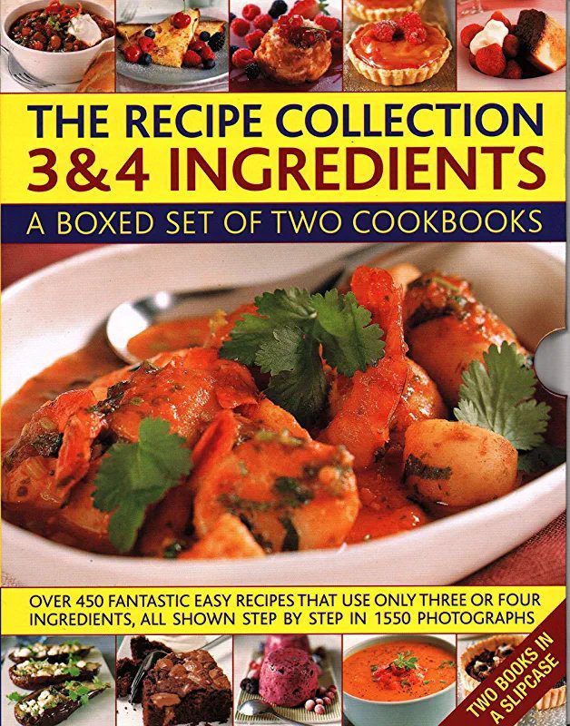 The Recipe Collection: 3 & 4 Ingredients:
