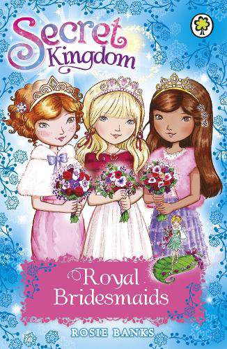 Secret Kingdom: Royal Bridesmaids