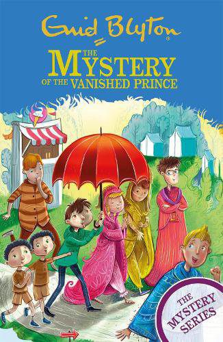 The Mystery Series: The Mystery of the Vanished Prince: Book 9