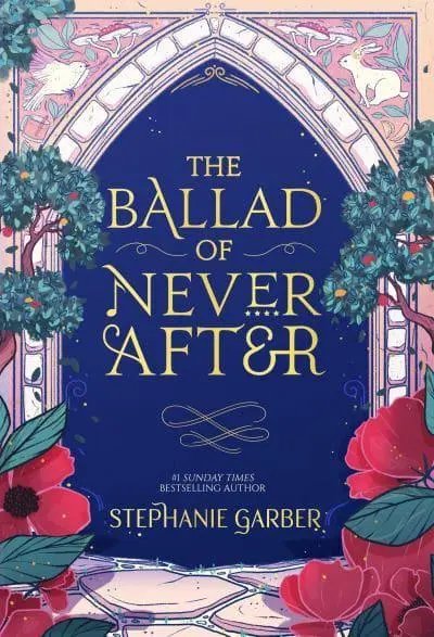 The Ballad of Never After - (Once Upon a Broken Heart Book 2) Stephanie Garber