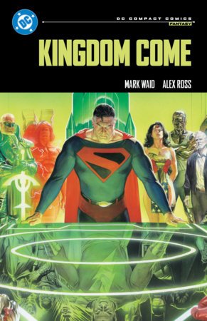 Kingdom Come: DC Compact Comics Edition By Mark Waid