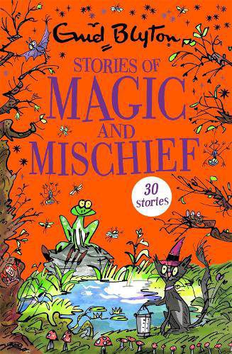 Stories of Magic and Mischief: Contains 30 classic tales - Bumper Short Story Collections