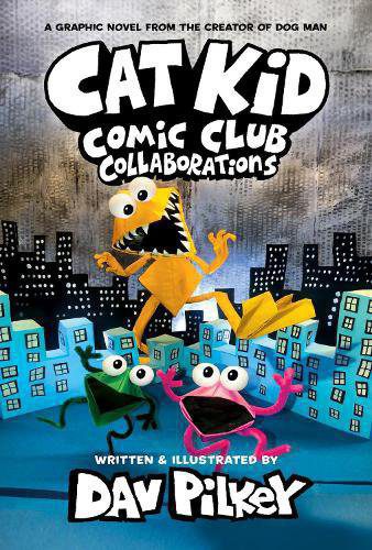 Cat Kid Comic Club Collaborations Dav Pikey
