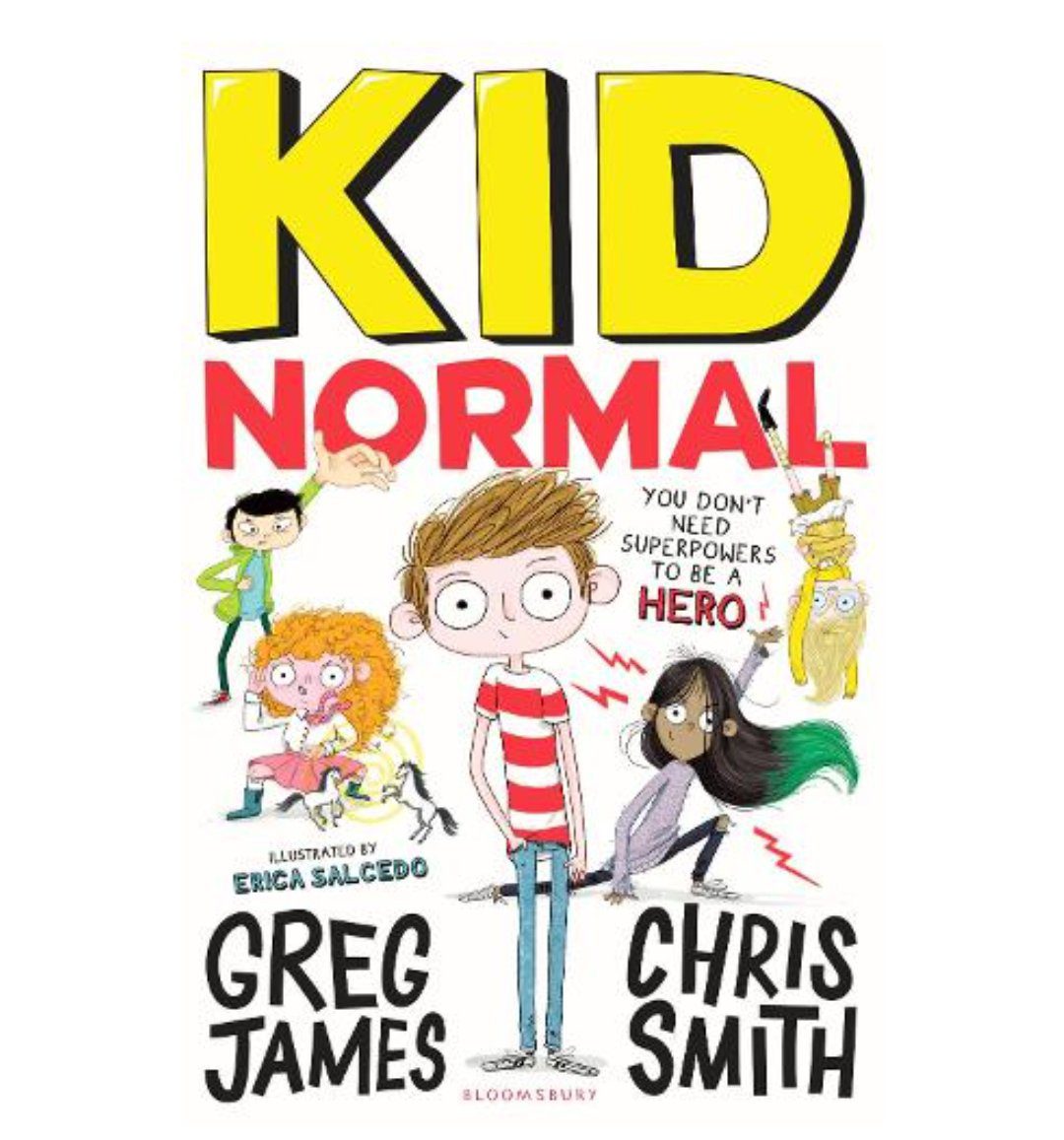 Kid Normal - Kid Normal Book 1 Greg James and Chris Smith