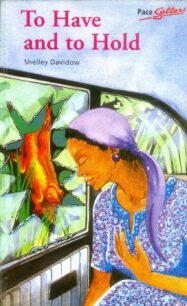 To Have and to Hold Shelley Davidow