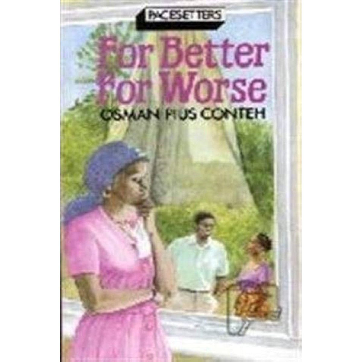 For Better For Worse By Osman Pius Conteh