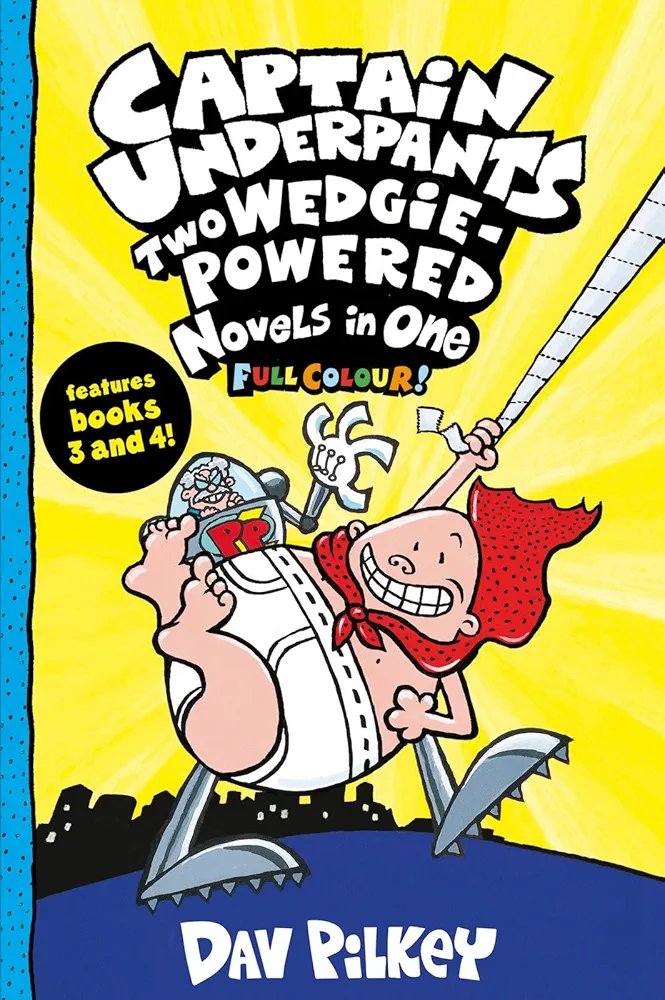 Captain Underpants 2: Two Wedgie-Powered Novels in One (Full Colour!) Includes Books 3&4 Dav Pilkey