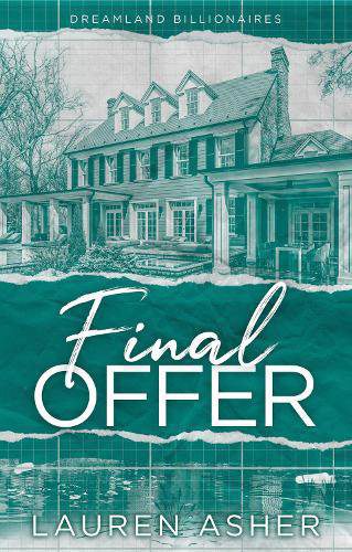 Final Offer - Dreamland Billionaires Lauren Asher