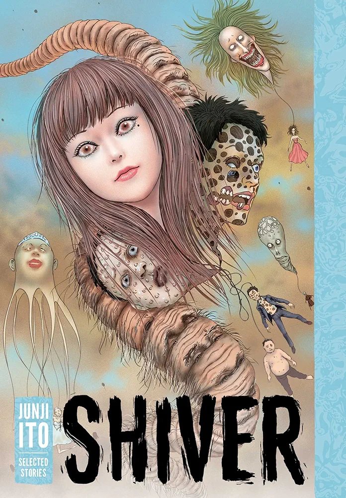 Shiver: Junji Ito Selected Stories Junji Ito