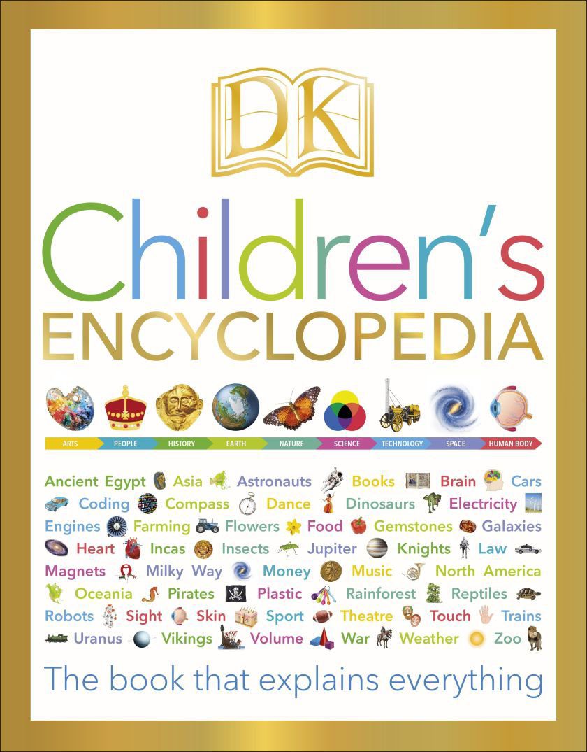 DK Children's Encyclopedia: The Book that Explains Everything