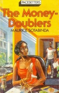 The Money Doublers - - Maurice Sotabinda