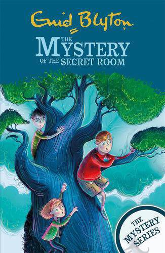 The Mystery Series: The Mystery of the Secret Room: Book 3 Enid Blyton