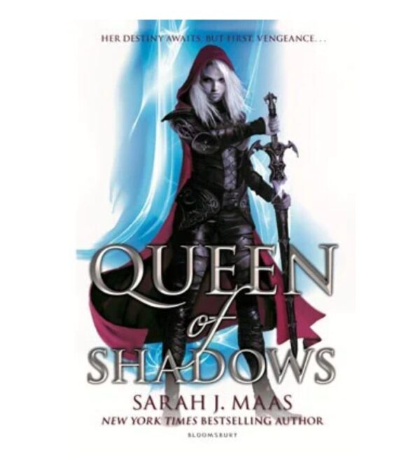 Queen of Shadows - Throne of Glass Series 
Sarah J Maas