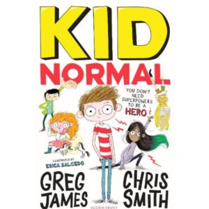 Kid Normal - Kid Normal Book 1
Greg James and Chris Smith