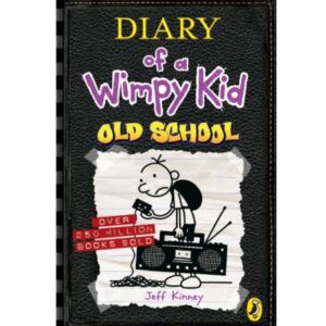 Diary of a Wimpy Kid: Old School (Book 10) - Diary of a Wimpy Kid