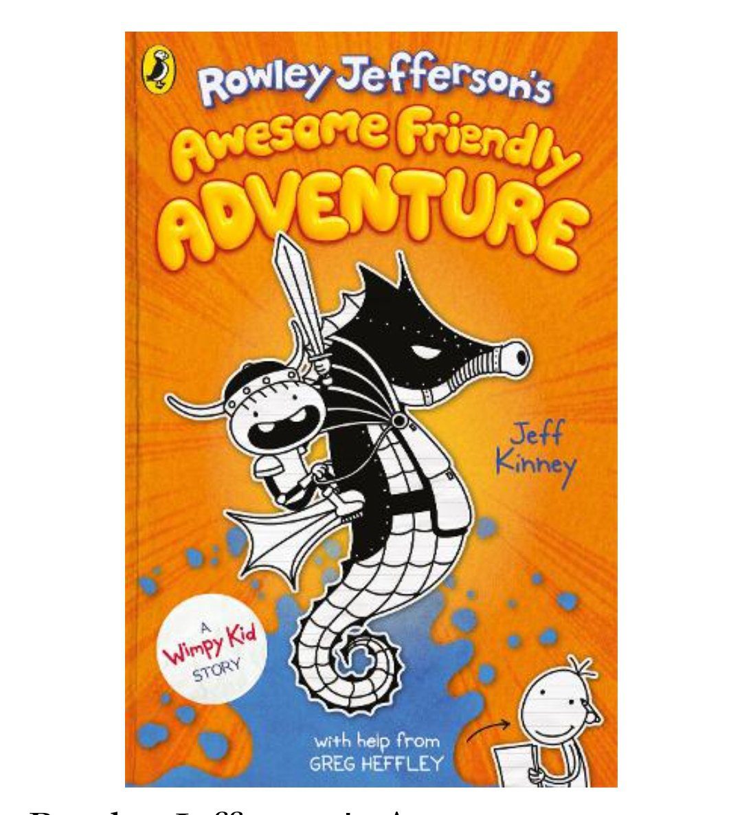Rowley Jefferson's Awesome Friendly Adventure - Rowley Jefferson's Journal