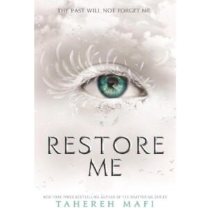 Restore Me - Shatter Me
Book 4