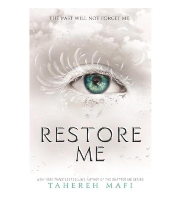 Restore Me - Shatter Me
Book 4