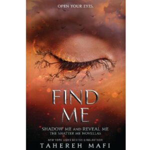 Find Me - Shatter Me 
Book 9