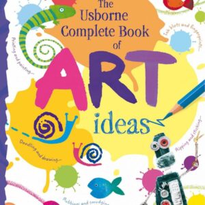 The Usborne Complete Book Of Art Ideas