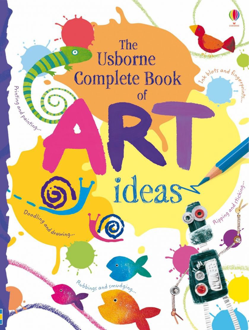 The Usborne Complete Book Of Art Ideas
