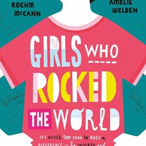Girls Who Rocked The World