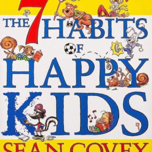The 7 Habits of Happy Kids