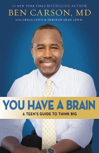 You Have A Brain: A Teen's Guide to T.H.I.N.K. B.I.G.