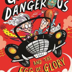 Grandma Dangerous and the Egg of Glory
