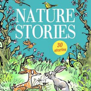 Nature Stories: Contains 30 classic tales 