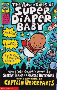 The Adventures of Super Diaper Baby - Captain Underpants
